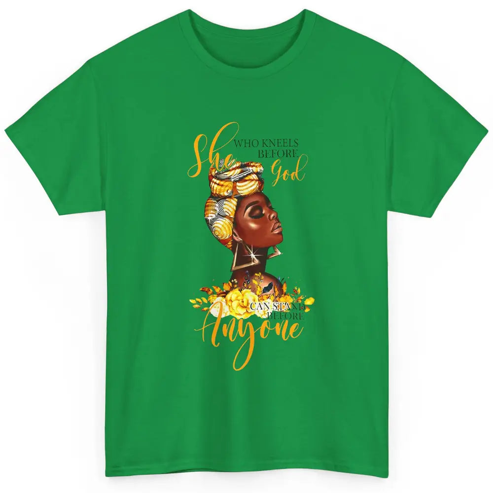 Black Girl She Who Kneels Before God Can Stand Christian Classic Unisex T-Shirt