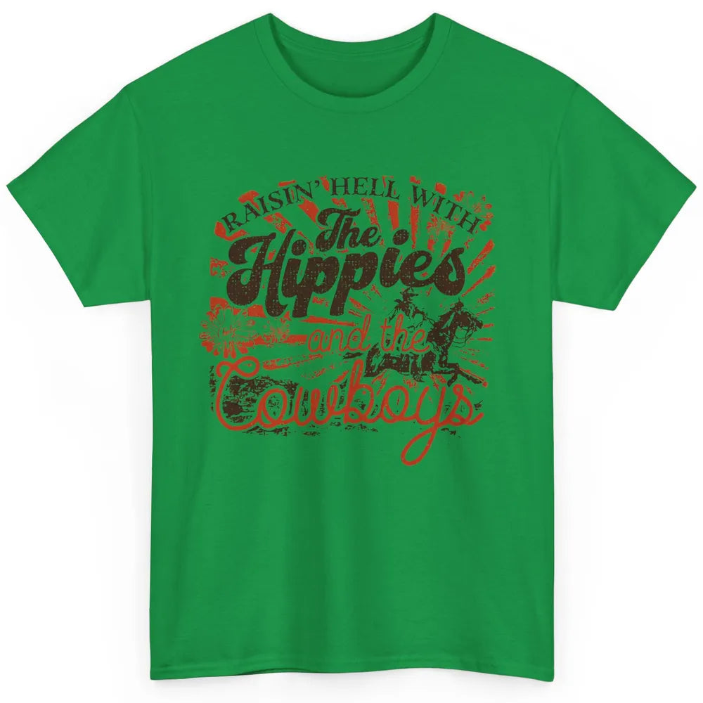 Retro Raisin' Hell With The Hippies And The Cowboys Country Classic Unisex T-Shirt