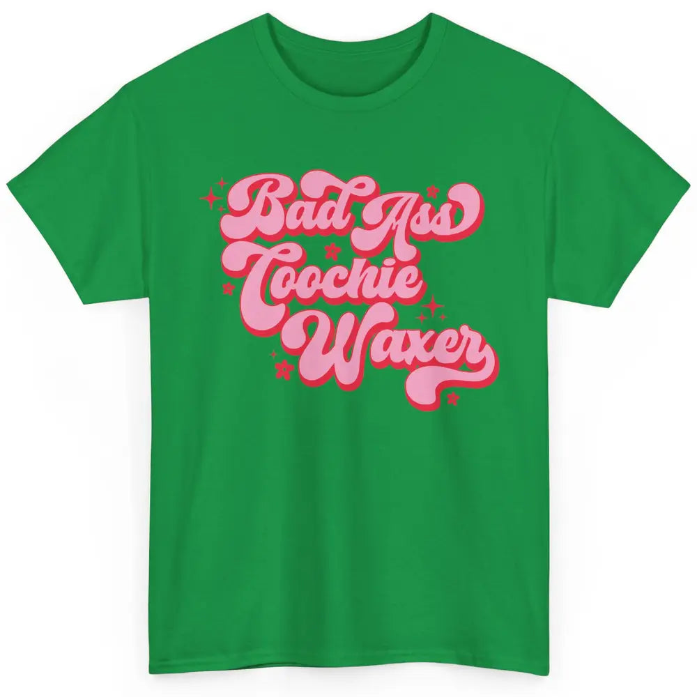 Wax Specialist Local Coochie Waxer Cosmetology Wax Hustler Classic Unisex T-Shirt