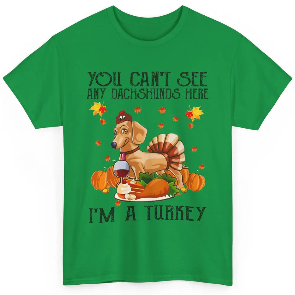 Funny Dachshund I'm A Turkey Happy Thanksgiving Fall Pumpkin Classic Unisex T-Shirt