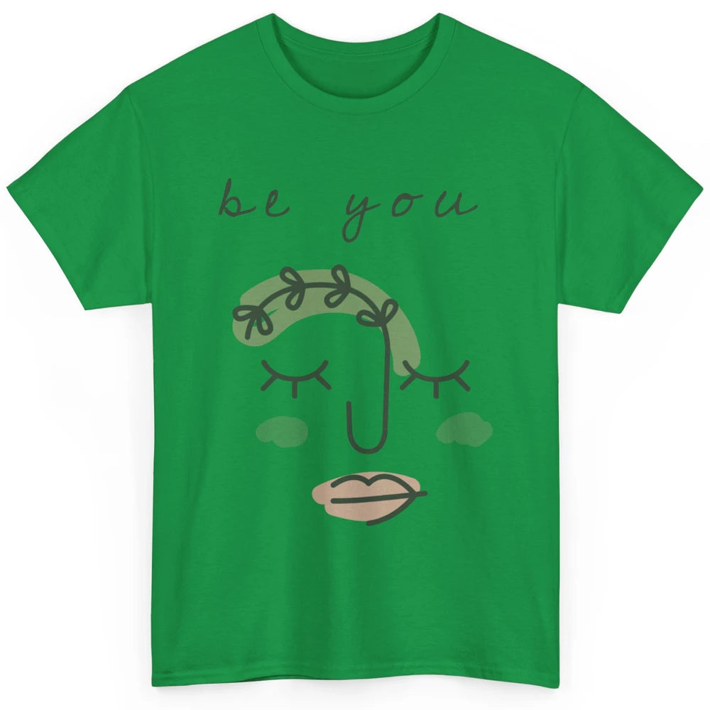 Be You Line Art Minimalist Positive Quote Motivational Minimal Floral Women Face Classic Unisex T-Shirt