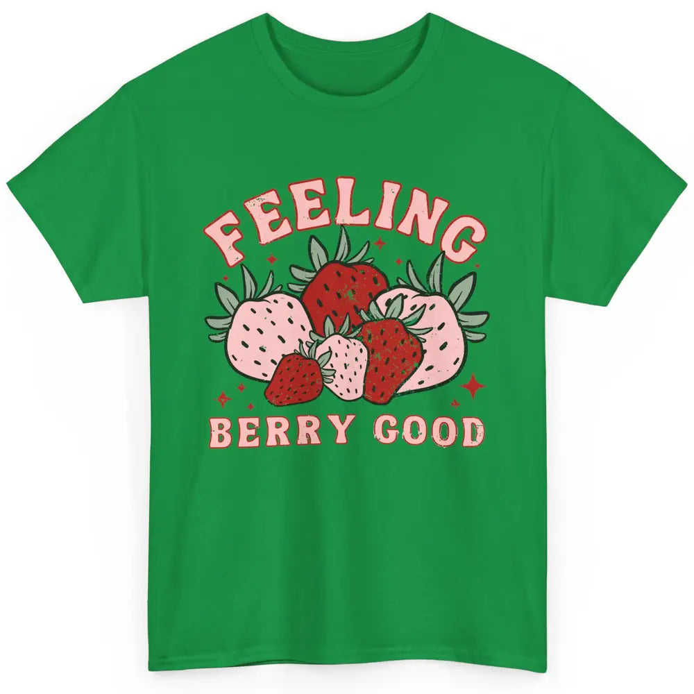 Retro Strawberry Feeling Berry Good Positive Mind Happy Life Classic Unisex T-Shirt