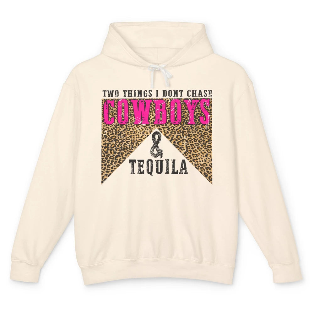 Leopard 2 Things I Don't Chase Cowboys & Tequila Western Unisex Lightweight Hoodie