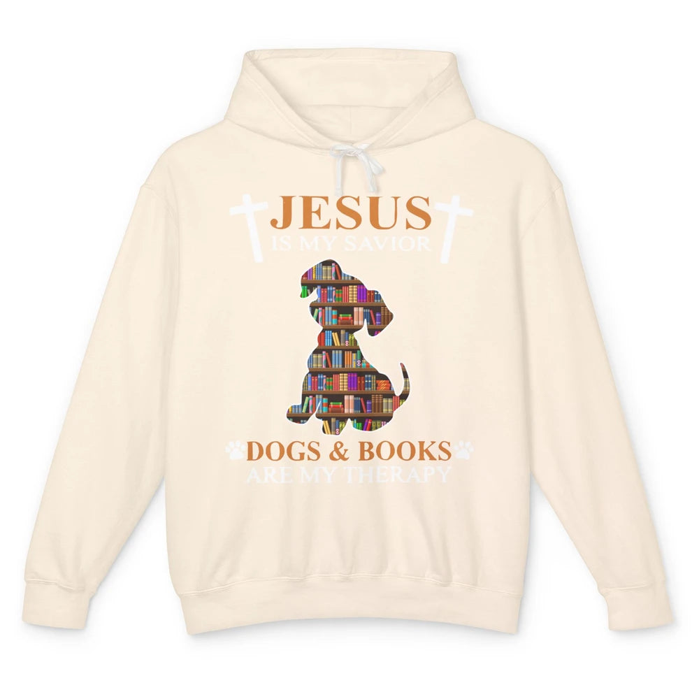 Jesus Is My Savior Dogs And Books Are Therapy Bookish Girl Unisex Lightweight Hoodie