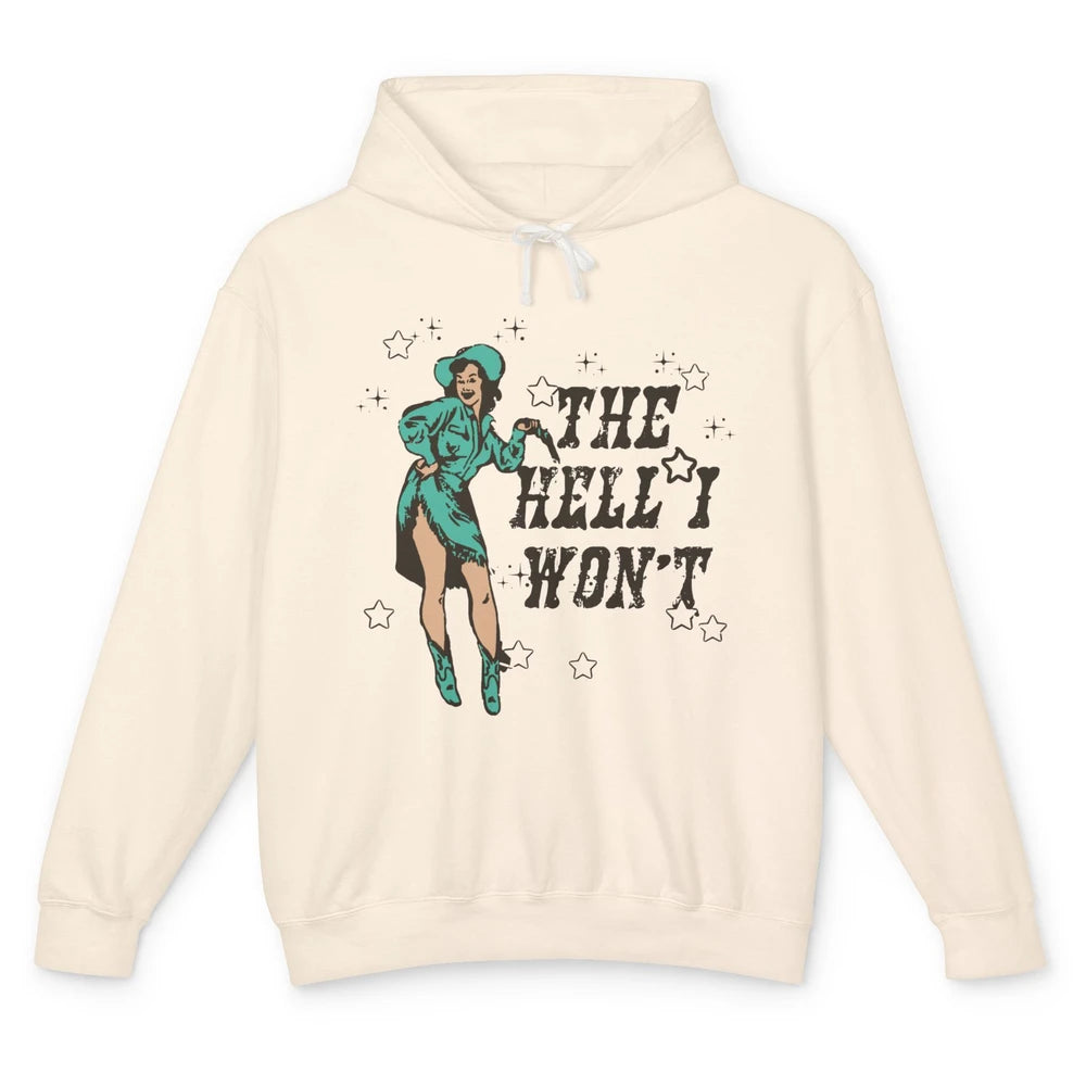 Retro Cowgirl The Hell I Won't Western Country Rodeo Mom Unisex Lightweight Hoodie