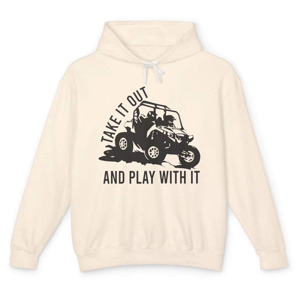 Retro Offroad ATV Take It Out Play With It SXS Mud Riding Unisex Lightweight Hoodie