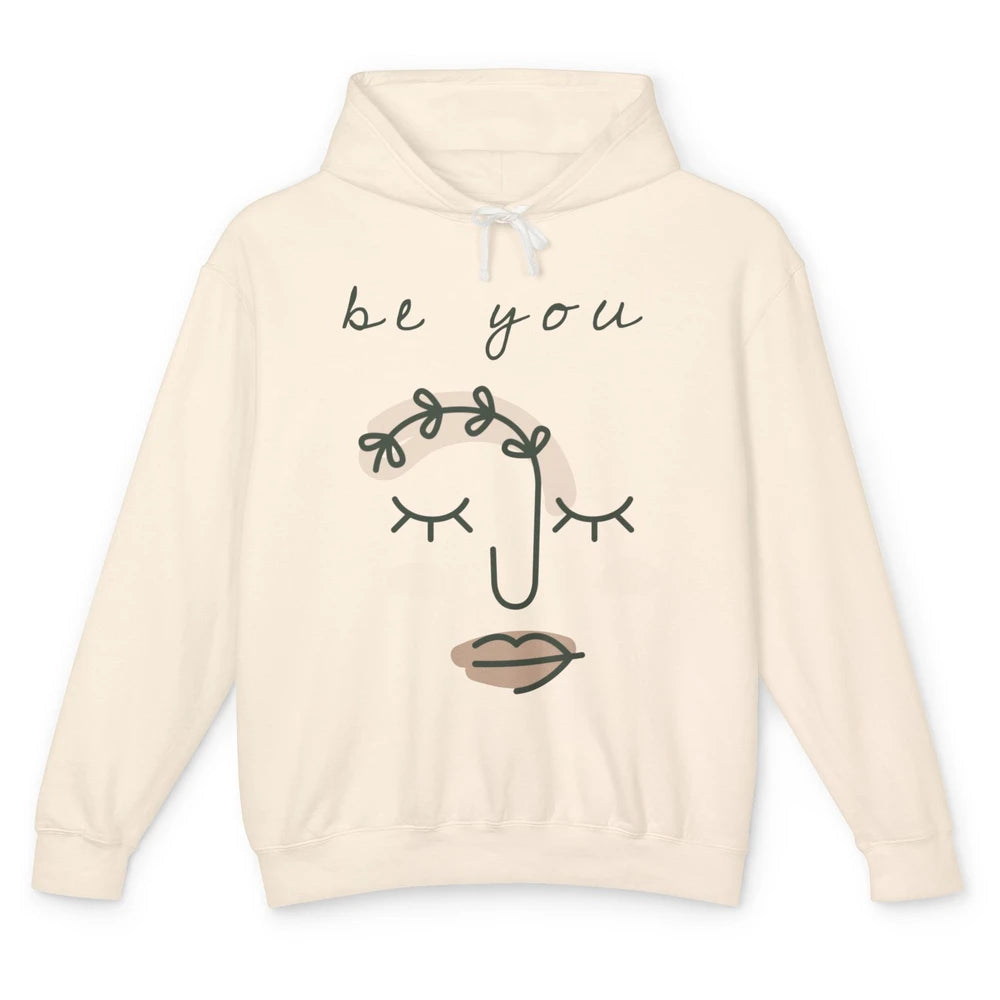 Be You Line Art Minimalist Positive Quote Motivational Minimal Floral Women Face Unisex Lightweight Hoodie