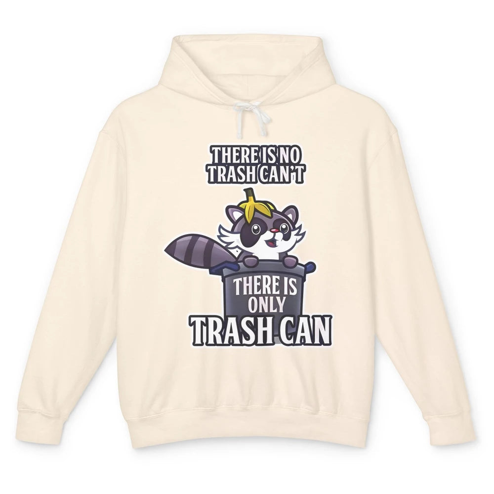 Retro Raccoon No Trash Can't Only Trash Can Motivational Unisex Lightweight Hoodie