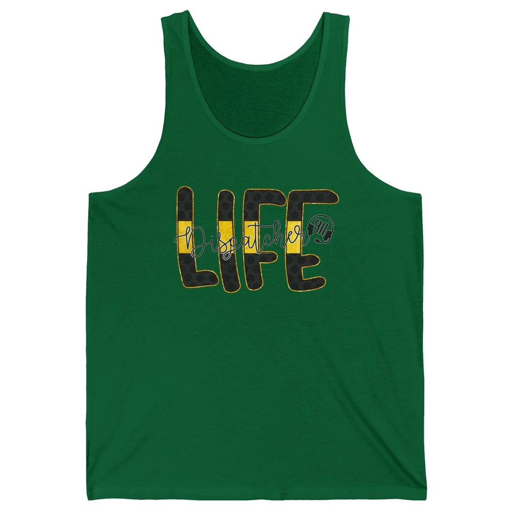 Dispatcher Life Telecommunicator Week 911 Operator Unisex Jersey Tank