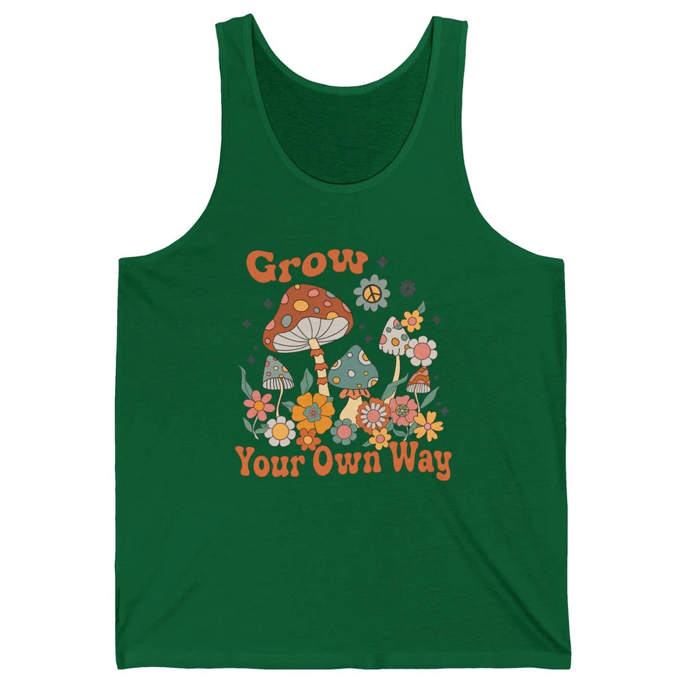 Retro Groovy Mushroom Grow Your Own Way Hippie Inspirational Unisex Jersey Tank