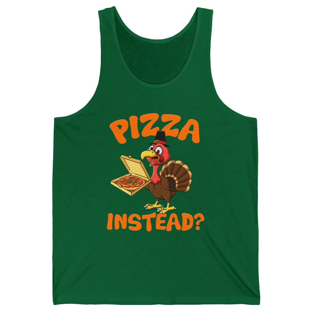 Funny Thanksgiving Gift Turkey Let's Have Pizza Instead Unisex Jersey Tank