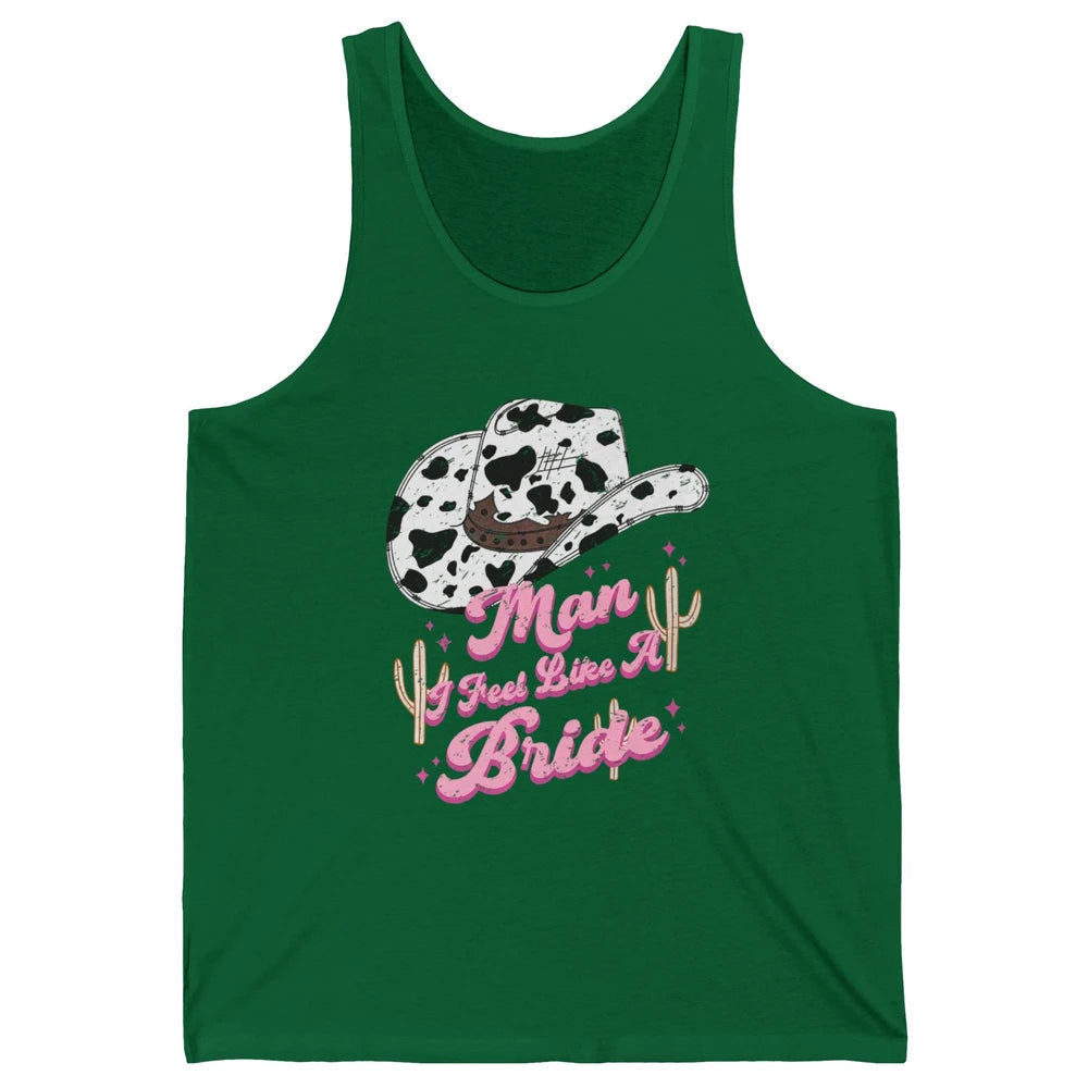 Groovy Man I Feel Like A Bride Retro Cool Cowboy Hat Western Unisex Jersey Tank