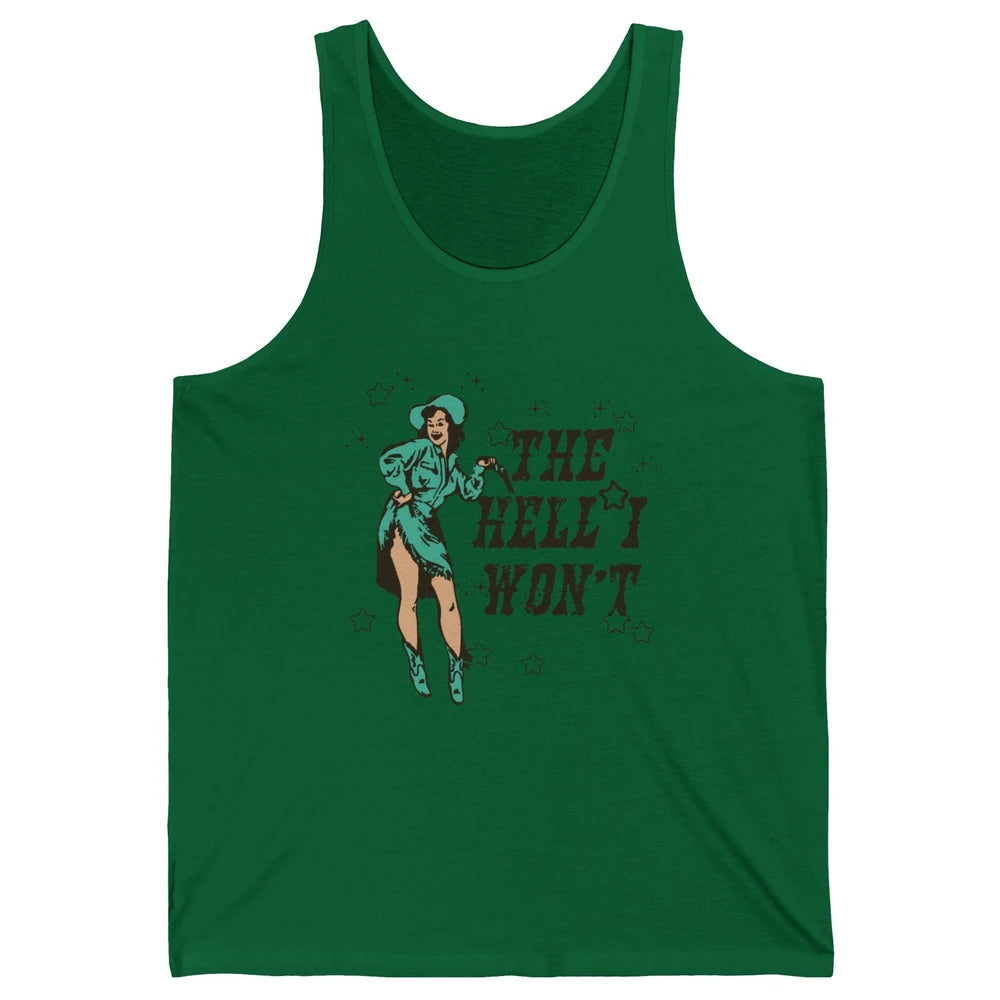 Retro Cowgirl The Hell I Won't Western Country Rodeo Mom Unisex Jersey Tank