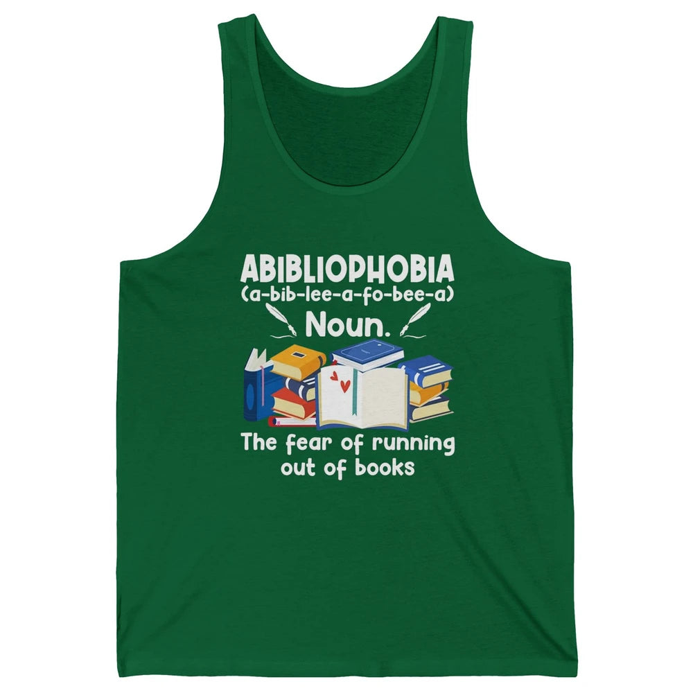 Abibliophobia Fear Of Running Out Of Books Reading Lovers Unisex Jersey Tank