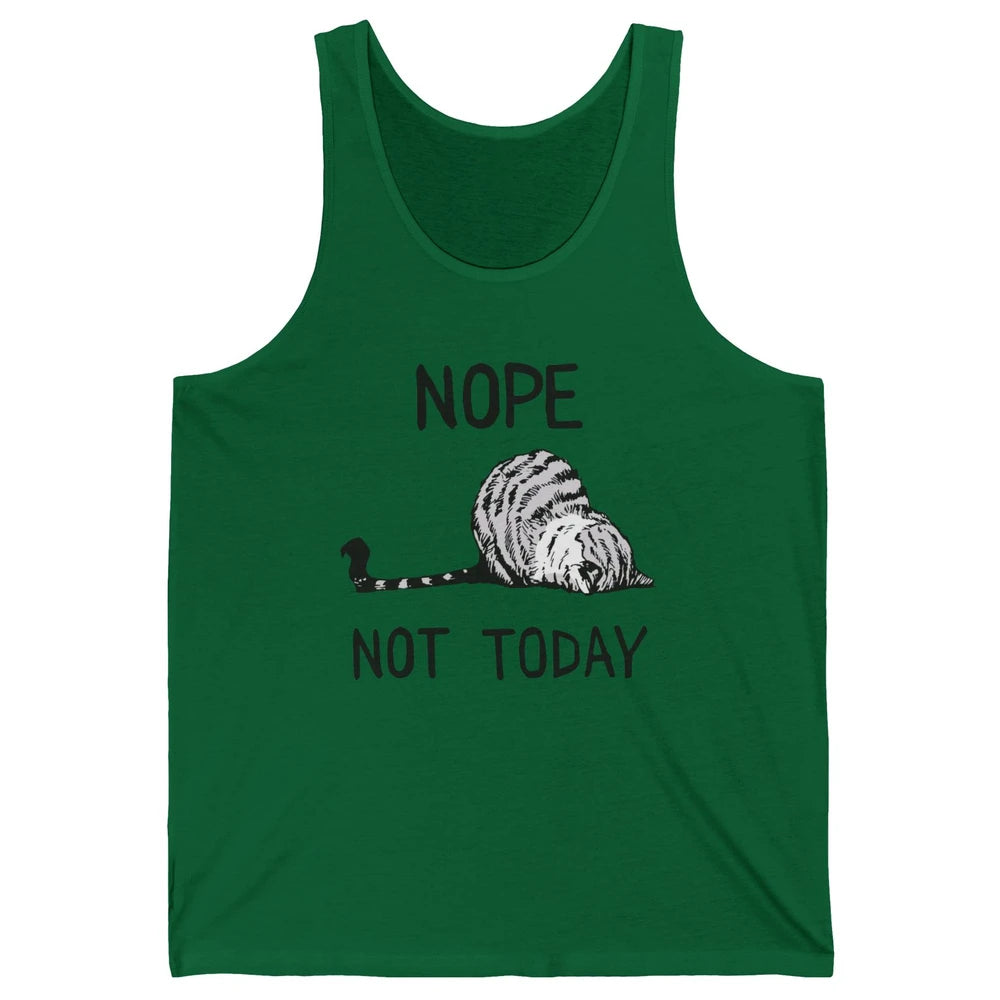 Lazy Cat Nope Not Today Funny Cat Sarcastic Cat Lovers Gift Unisex Jersey Tank