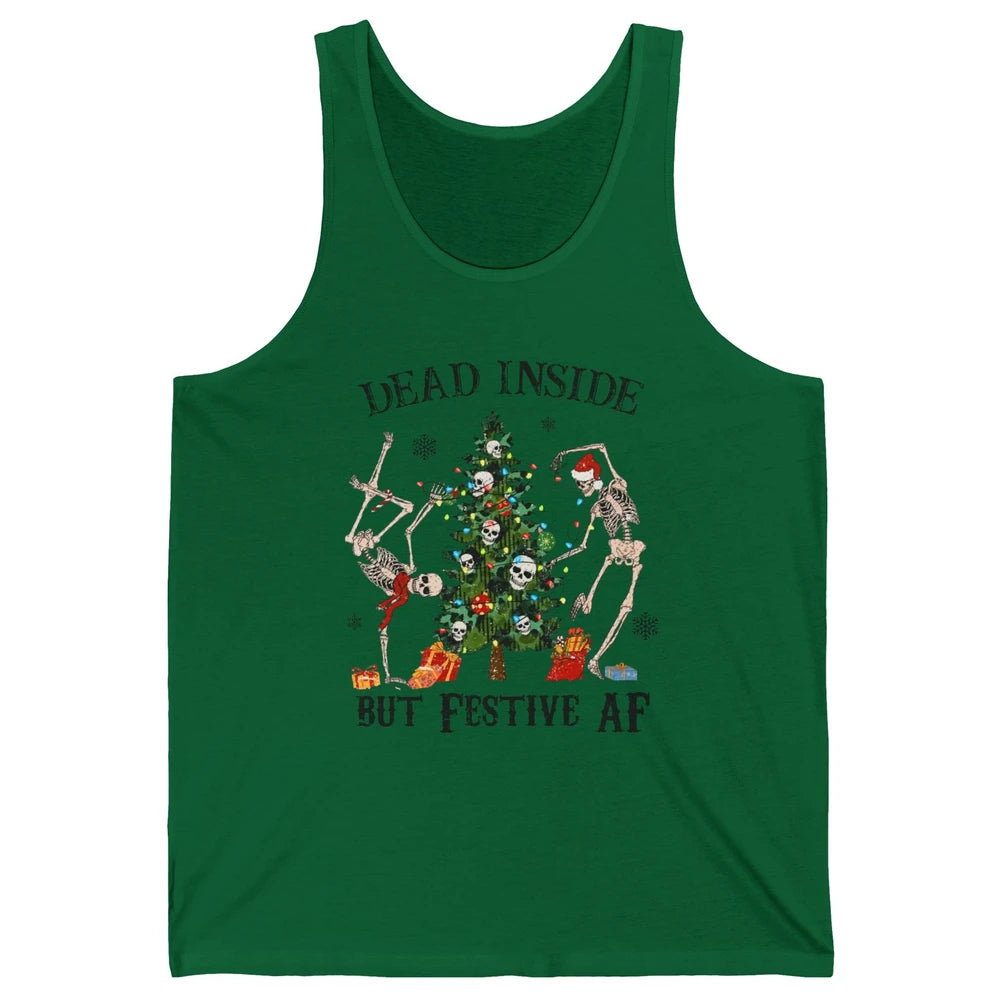 Christmas Skeleton Dancing Tree Dead Inside But Festive AF Unisex Jersey Tank