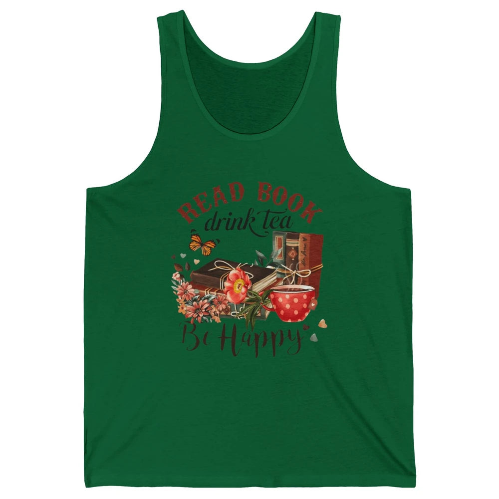 Read Book Drink Tea Be Happy Floral Reading Books Bookish Bookworm Vintage Drinking Motivational Reader Unisex Jersey Tank