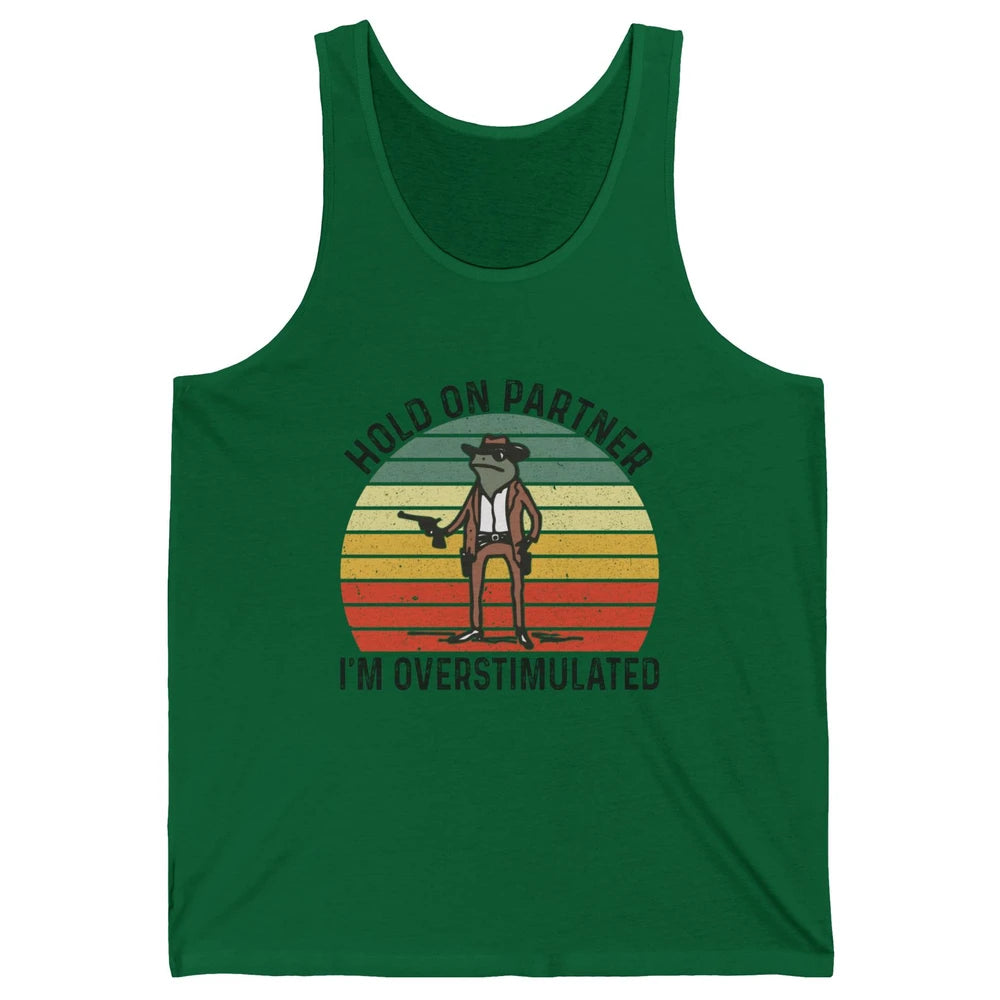 Cowboy Frog Wild West Hold On Partner I'm Overstimulated Funny Frog Rodeo Howdy Retro Western Country Unisex Jersey Tank