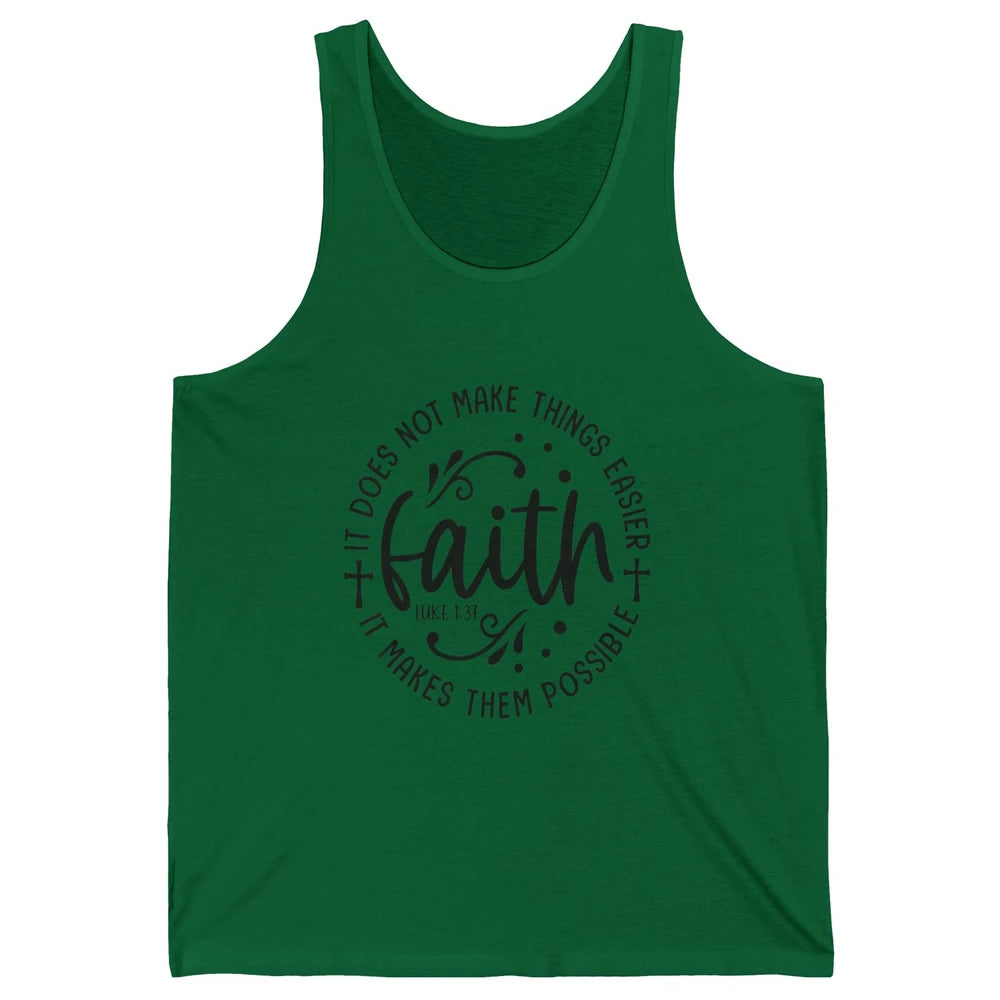 Faith Does Not Make Thing Easy Cross God Christian Religion Unisex Jersey Tank