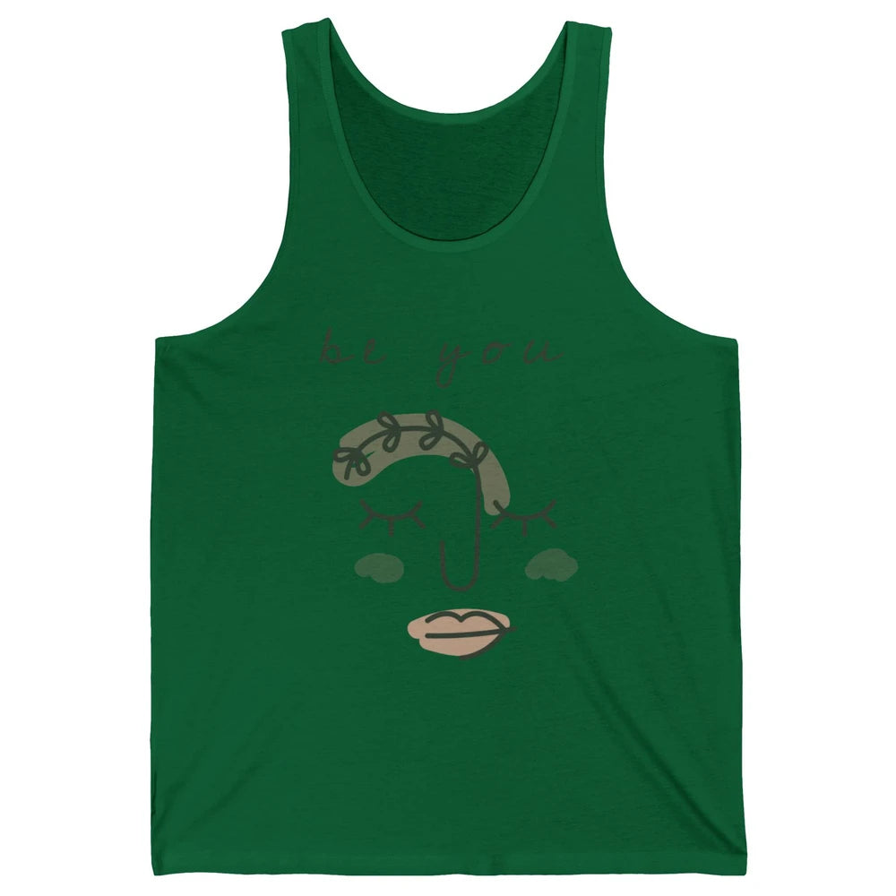 Be You Line Art Minimalist Positive Quote Motivational Minimal Floral Women Face Unisex Jersey Tank