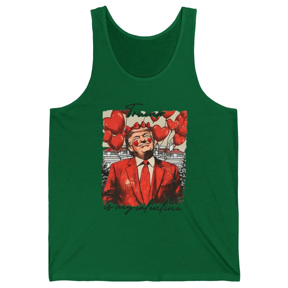 Funny Trump Is My Valentine Sarcastic President Donald Trump Political Love Red Heart Valentine's Day Unisex Jersey Tank