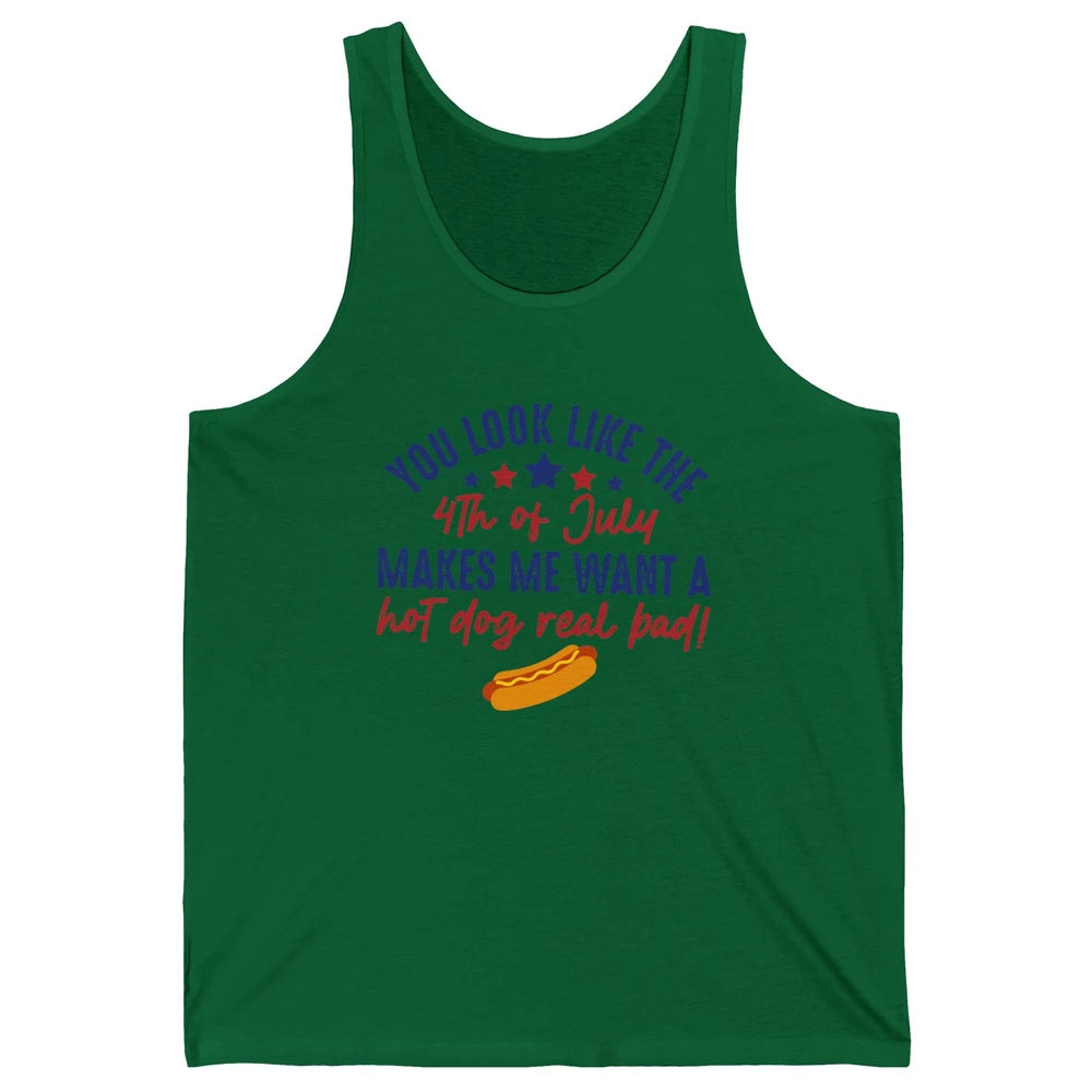 Funny You Look Like July 4th Makes Me Want A Hotdog US Flag Unisex Jersey Tank