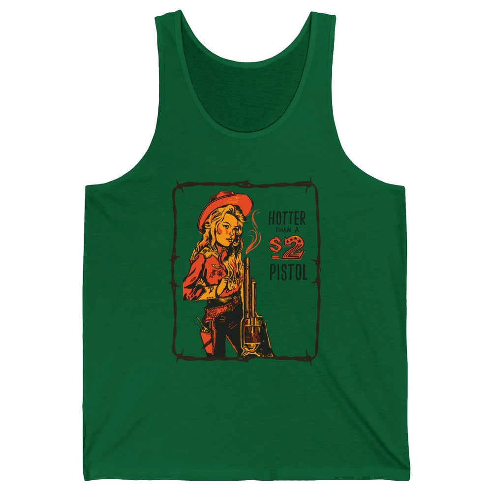 Retro Hotter Than A 2 Dollar Pistol Western Country Cowgirl Unisex Jersey Tank