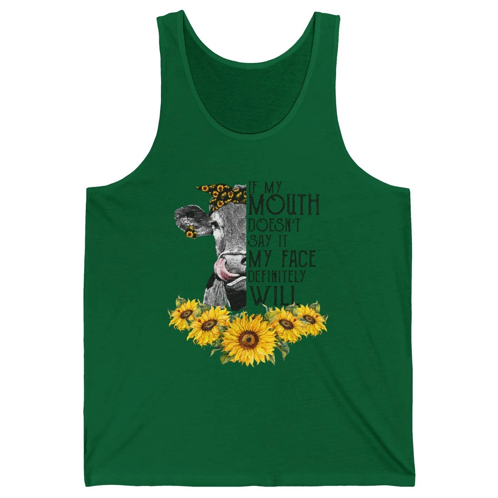 Funny Heifer If My Mouth Doesn't Say It My Face Will Farmers Unisex Jersey Tank