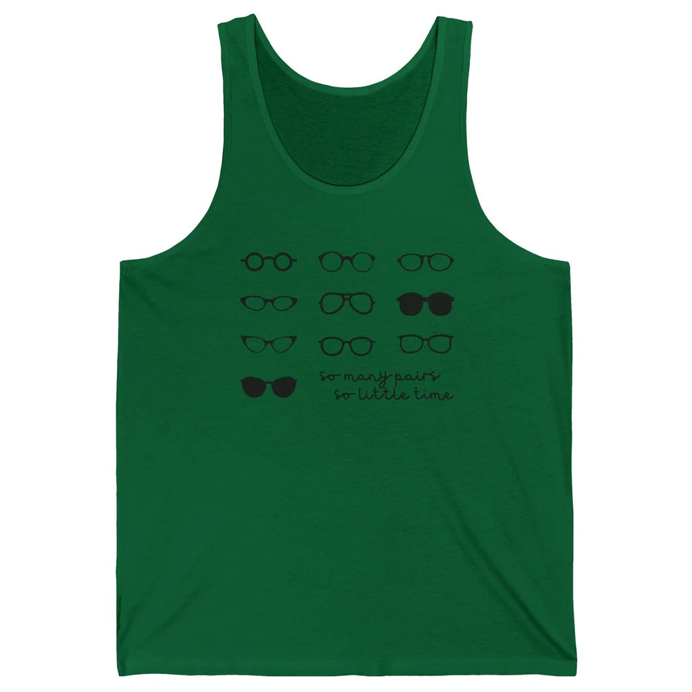 Optometry So Many Pairs Eyeglasses Optometrist Optician Life Unisex Jersey Tank