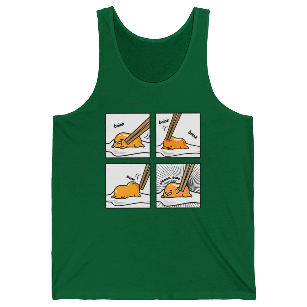 Funny Boink Egg Yolk Please Stop Cute Lazy Sleepy Egg Food Unisex Jersey Tank