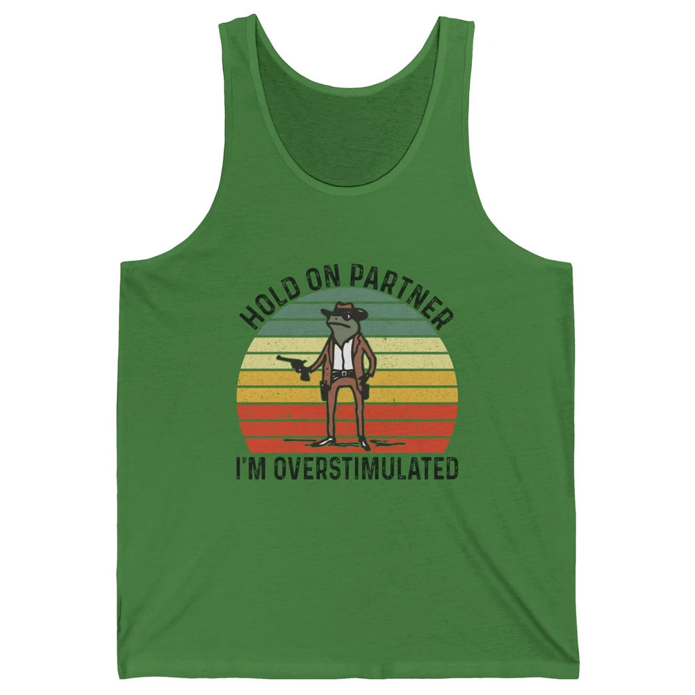 Cowboy Frog Wild West Hold On Partner I'm Overstimulated Funny Frog Rodeo Howdy Retro Western Country Unisex Jersey Tank