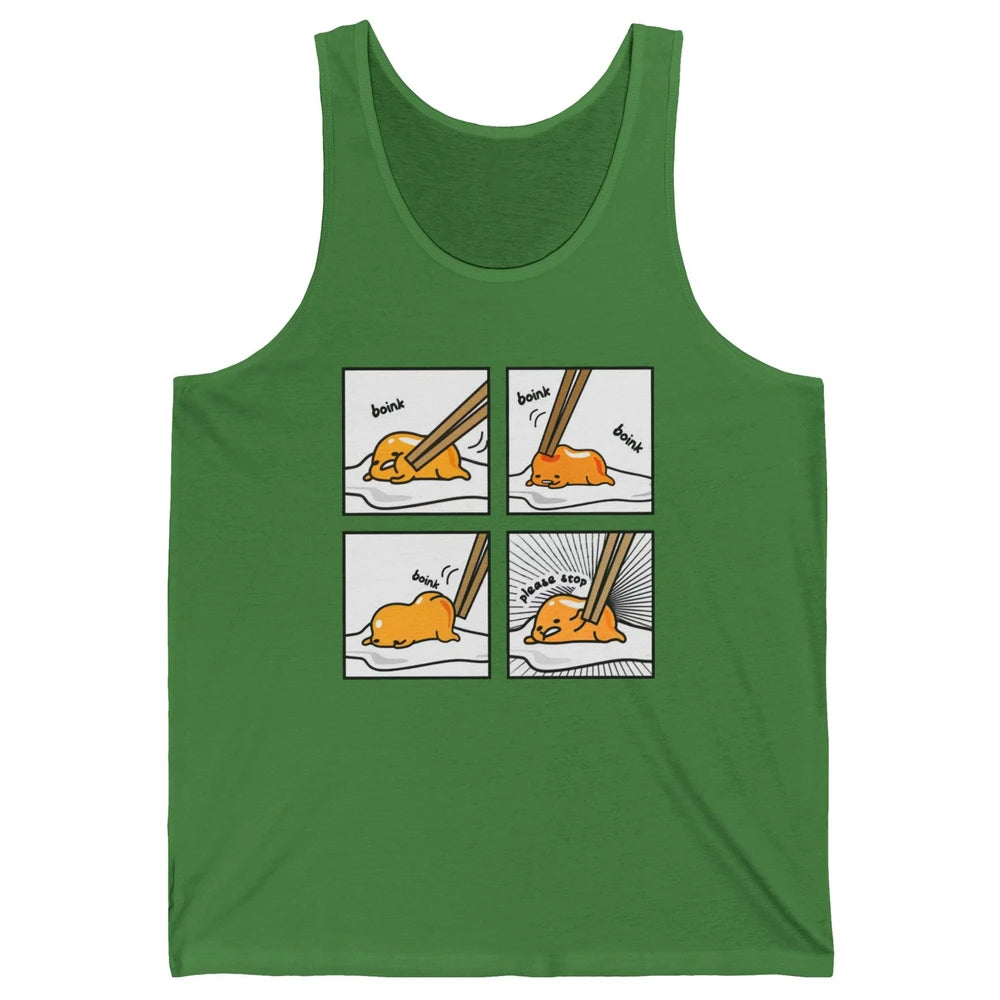 Funny Boink Egg Yolk Please Stop Cute Lazy Sleepy Egg Food Unisex Jersey Tank