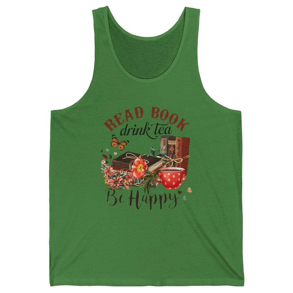 Read Book Drink Tea Be Happy Floral Reading Books Bookish Bookworm Vintage Drinking Motivational Reader Unisex Jersey Tank