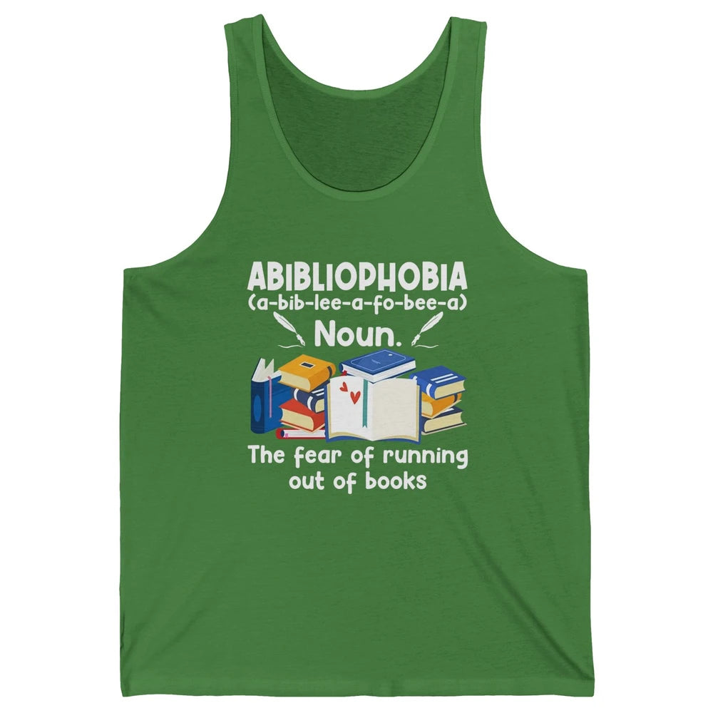 Abibliophobia Fear Of Running Out Of Books Reading Lovers Unisex Jersey Tank