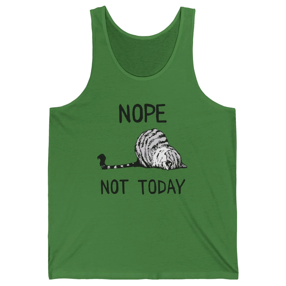 Lazy Cat Nope Not Today Funny Cat Sarcastic Cat Lovers Gift Unisex Jersey Tank