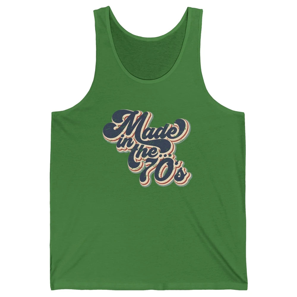 Retro Vintage Made In The 70's 1970s Born Birthday Day Gift Unisex Jersey Tank