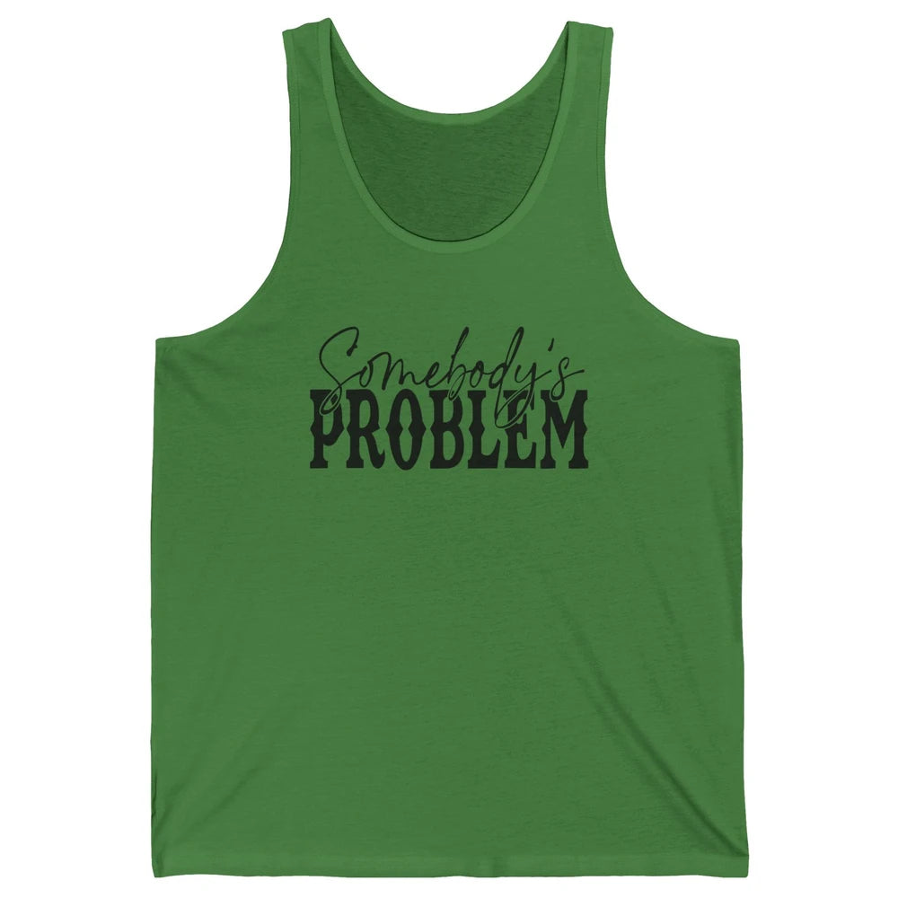 Leopard Somebody's Problem Vintage Western Country Cowboy Unisex Jersey Tank
