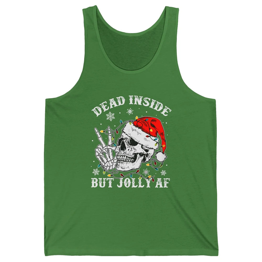 Skeleton Christmas Dead Inside But Jolly AF Merry Christmas Unisex Jersey Tank