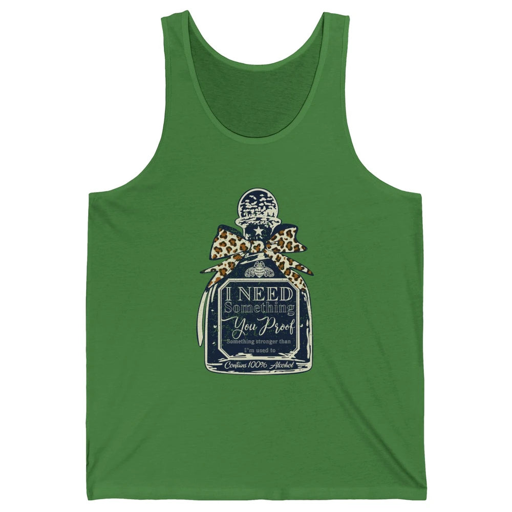 Cowhide Cowboy I Need Something You Proof Western Country Unisex Jersey Tank