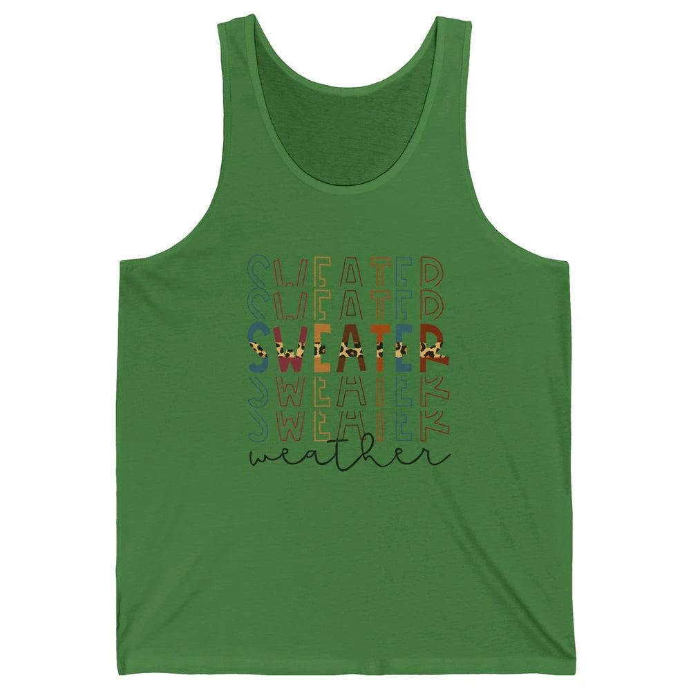 Fall Sweater Weather Leopard Thanksgiving Christmas Costume Unisex Jersey Tank