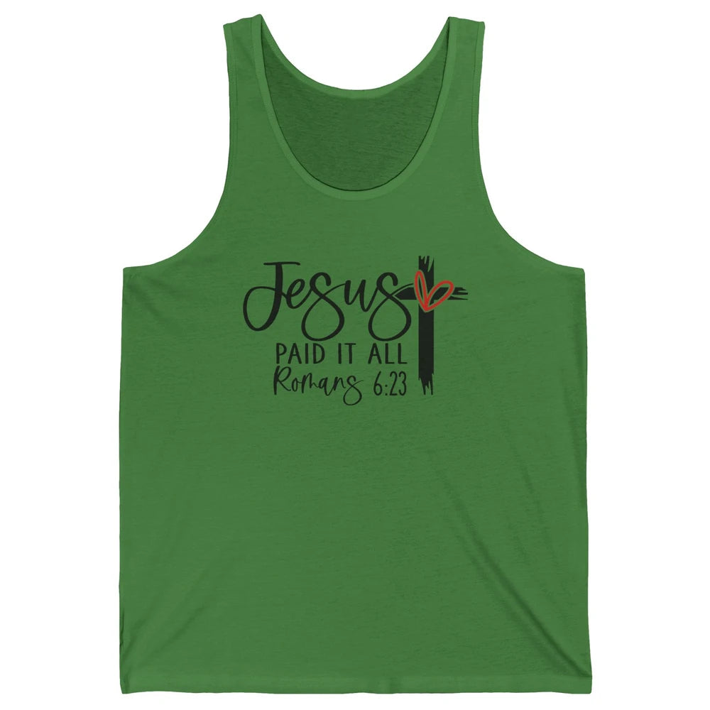 Christian Jesus Paid It All Bible Verse Religious Motivation Unisex Jersey Tank