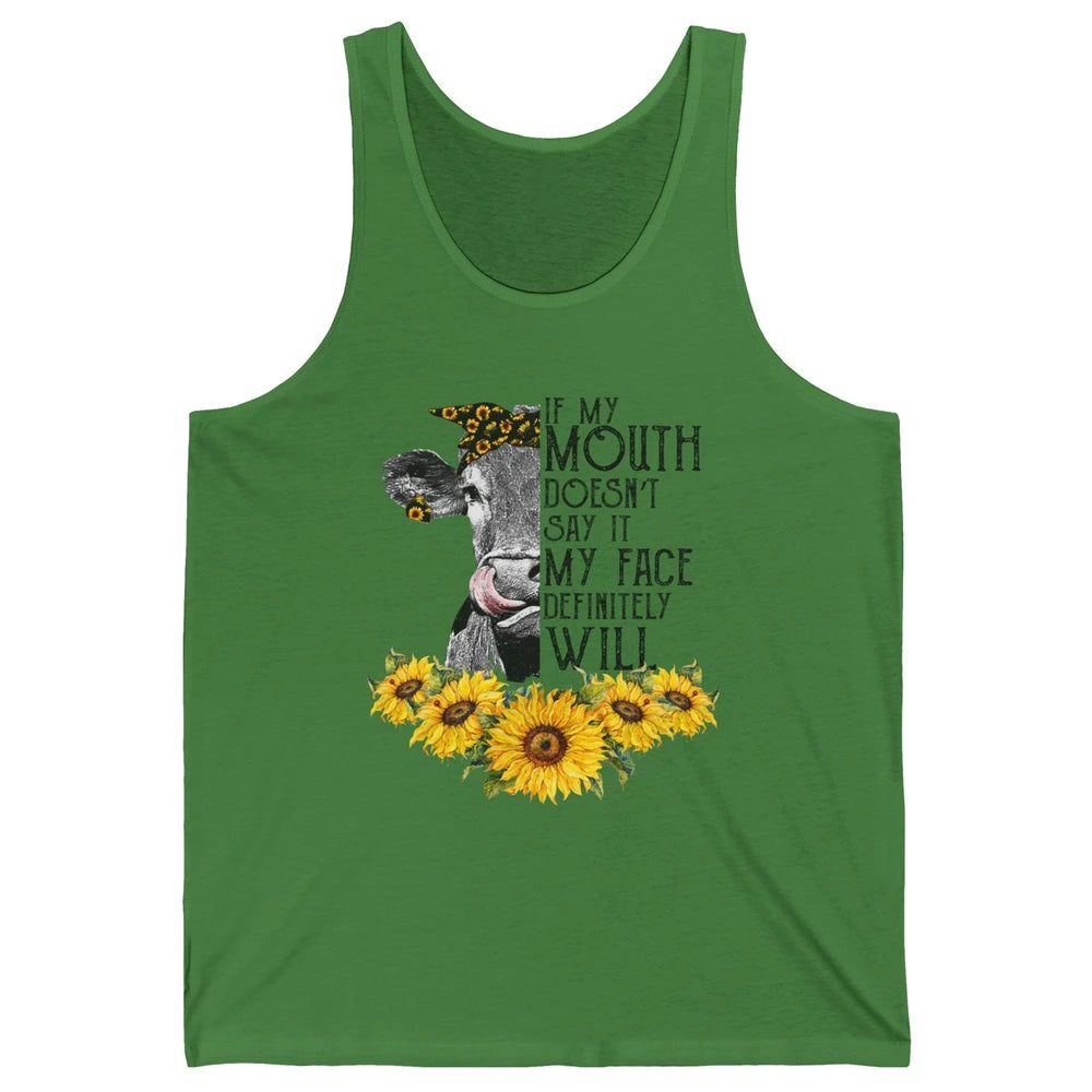 Funny Heifer If My Mouth Doesn't Say It My Face Will Farmers Unisex Jersey Tank