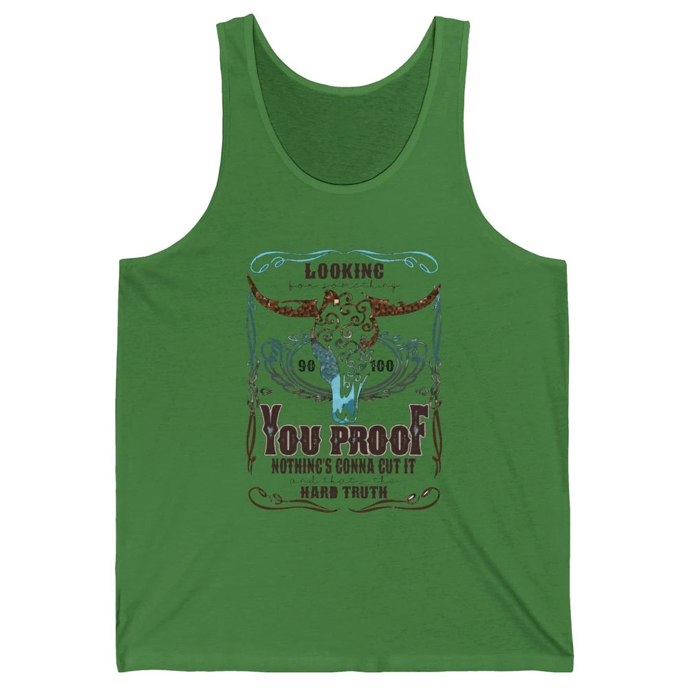Retro I Need Something You Proof Western Country Cowboy Gift Unisex Jersey Tank