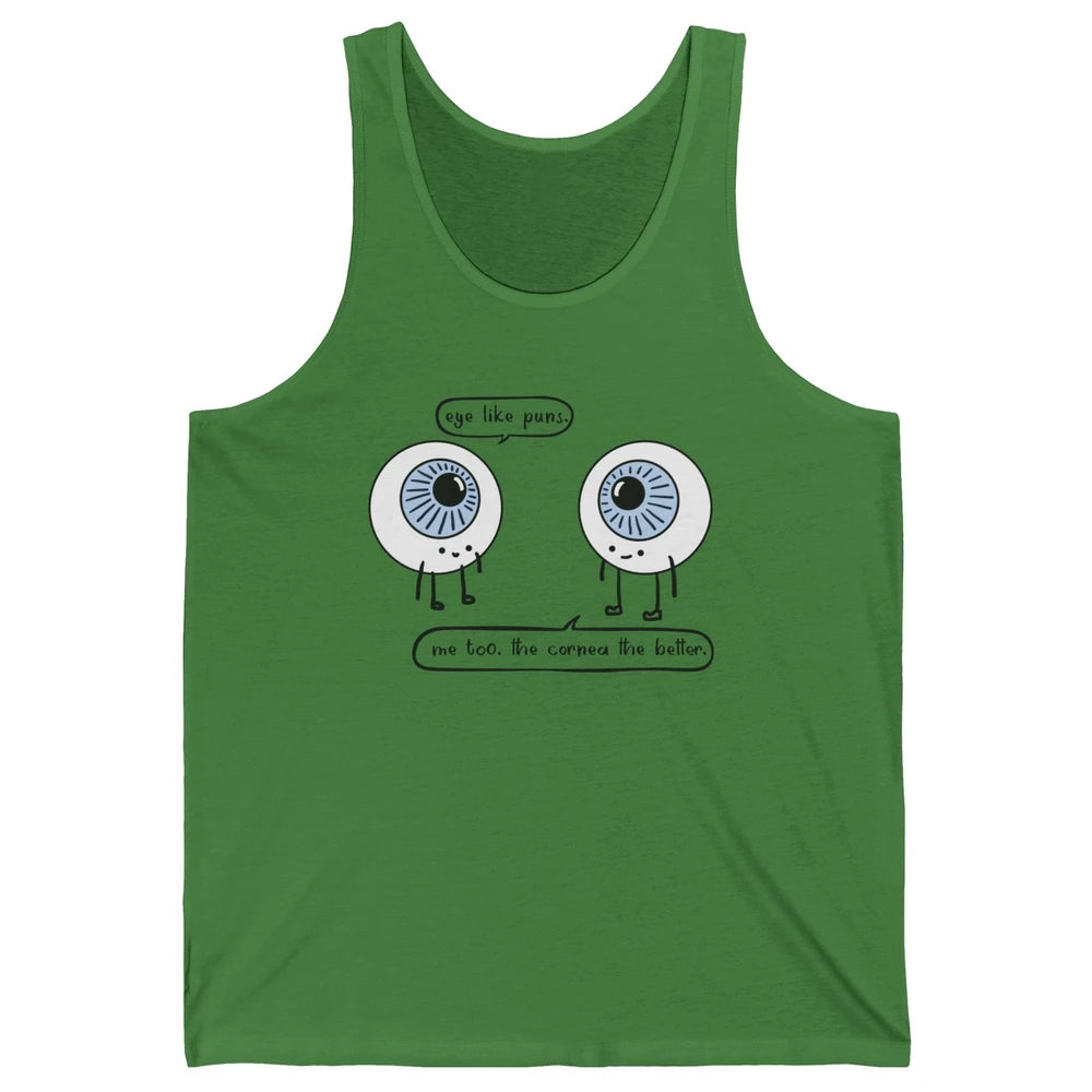 Funny Optometry Eye Like Puns Optometrist Life Optician Gift Unisex Jersey Tank