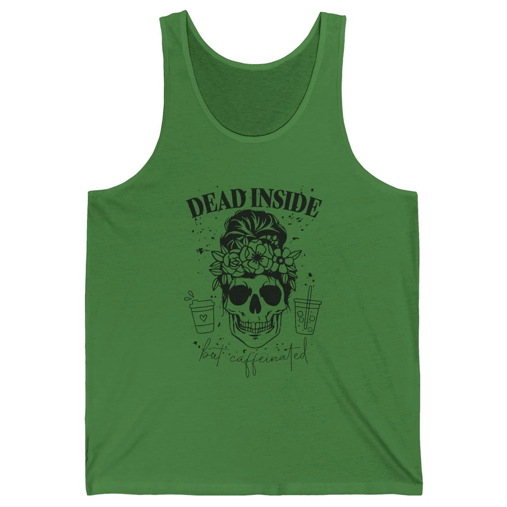 Funny Messy Bun Skull Dead Inside But Caffeinated Halloween Unisex Jersey Tank