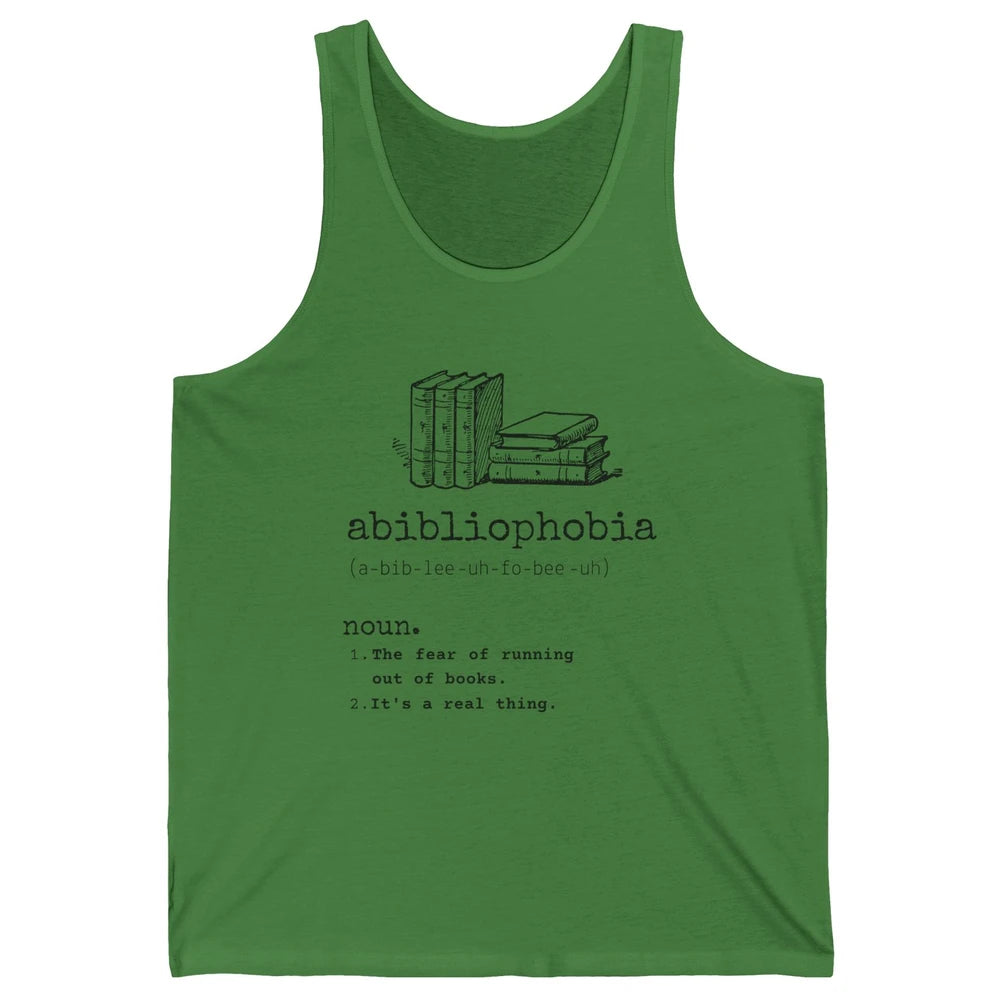 Abibliophobia Fear Of Running Out Of Books Reading Lovers Unisex Jersey Tank