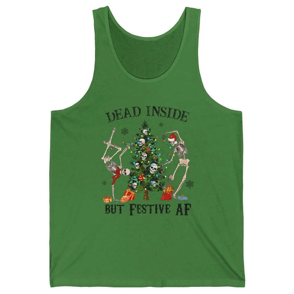 Christmas Skeleton Dancing Tree Dead Inside But Festive AF Unisex Jersey Tank