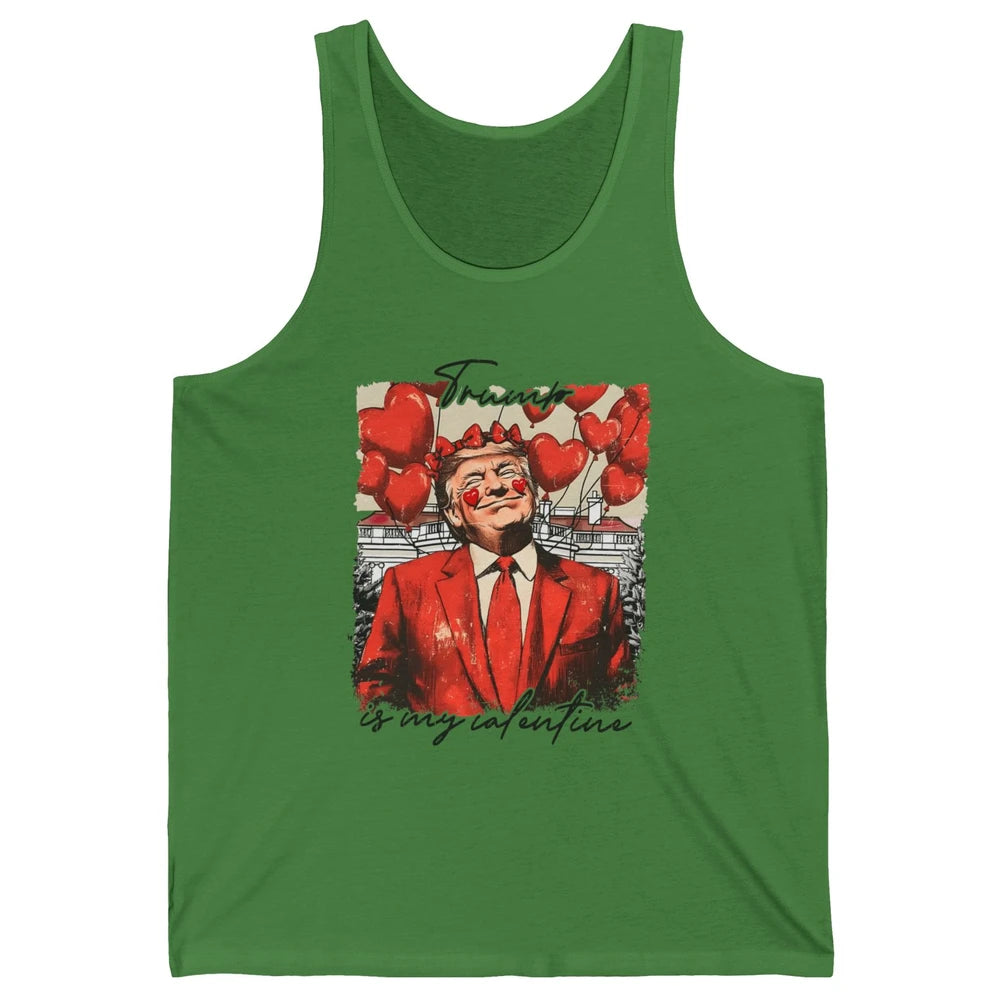 Funny Trump Is My Valentine Sarcastic President Donald Trump Political Love Red Heart Valentine's Day Unisex Jersey Tank
