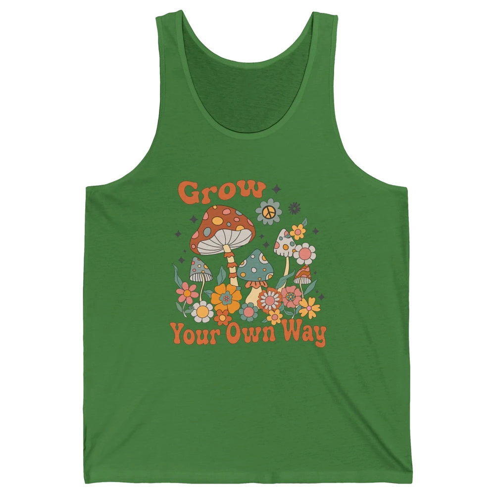 Retro Groovy Mushroom Grow Your Own Way Hippie Inspirational Unisex Jersey Tank