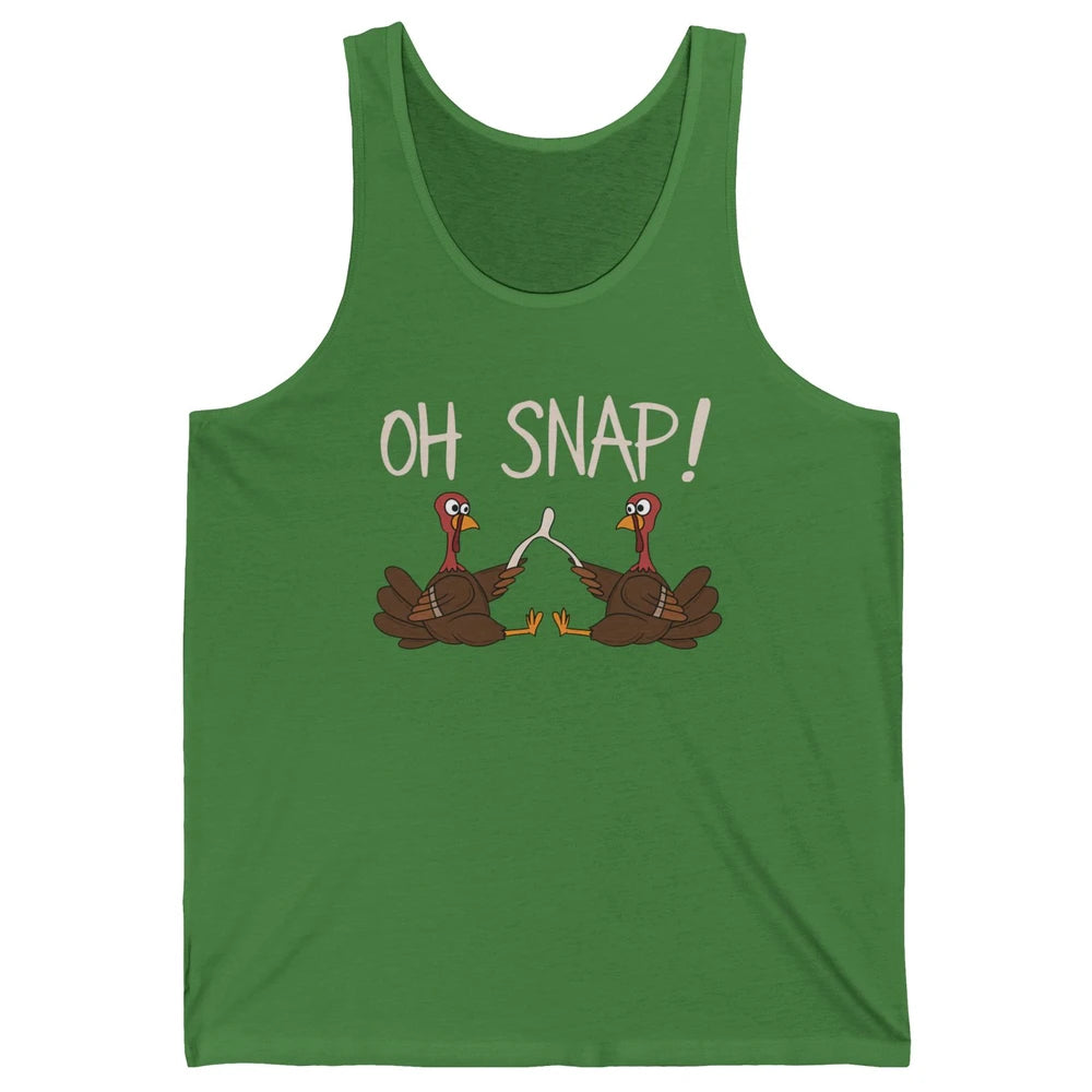 Funny Turkey With Wishbone Thanksgiving Dinner Oh Snap Fall Unisex Jersey Tank